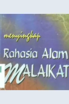 Cover Menyingkap rahasia alam malaikat, / Abdul Ghani Asykur