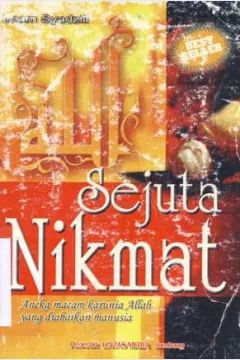 Cover Sejuta nikmat, menyingkap berbagai kenikmatan yang tak pernah disyukuri / Imam Baiquai Al-Atas