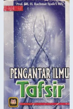 Cover Pengantar ilmu tafsir, / Prof. Dr. H. Rachmat Syafe'i ; editor, maman Abd Djalil