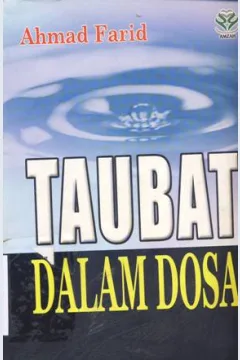 Cover Taubat dalam dosa / Ahmad Farid ; penerjemah, Nasri