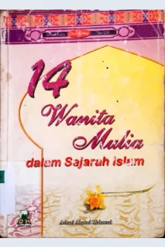 Cover Empat belas wanita mulia dalam sejarah islam, / Azhari Ahmad Mahmud ; penerjemah, Abdillah