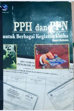 Cover PPH dan PPN untuk berbagai kegiatan usaha / Joko Muljono