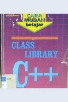 Cover Cara mudah belajar Class Library C++ / Gunawan, amin