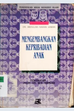 Cover Pendidikan anak menurut Islam, mengembangkan kepribadian anak, / DR. Abdullah Nashih Ulwan ; Penerjemah, Khalilullah Ahmas Masjkur Hakim