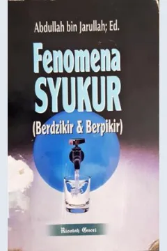 Cover Fenomena syukur :  (Berdzikir dan berpikir) / Abdullah Bin Jarullah