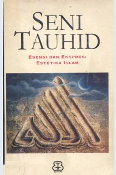 Cover Seni Tauhid esensi dan ekspresi estetika islam, Ismail Raji Al-Faruqi