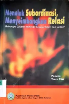 Cover Menolak subordinasi menyeimbangkan relasi, beberapa catatan reflektif seputar islam dan gender / Mohamad Abdun Nasir...[et.al] ; editor, Tuti Harwati, Alkusairi