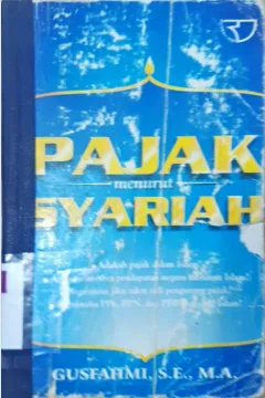 Cover Pajak menurut syariah, / Gusfahmi, SE., MA.