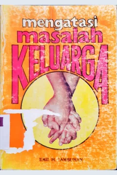 Cover Mengatasi masalah keluarga :  Bunga rampai masalah-masalah keluarga / E.H. Tambunan