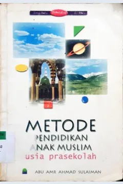 Cover Metode pendidikan anak muslim usia prasekolah / Abu Amr Ahmad Sulaiman