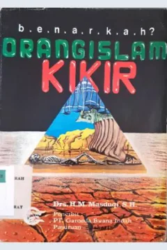 Cover Benarkah orang-orang islam kikir? :  Suatu tinjauan syari'at islam kehidupan manusia muslim / Drs. H.M. Masduqi, S.H.