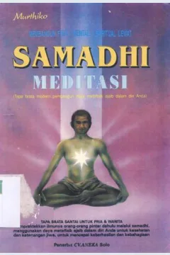 Cover Membangun fisik mental spretual lewat samadhi meditasi untuk pria dan wanita / Murthiko