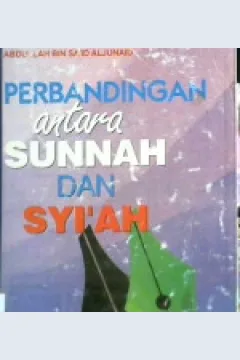 Cover Perbandingan antara sunah dan syi'ah / Abdullah bin Said Aljunaid; Alih bahasa,  Mahmud Fauzi Arfan. --
