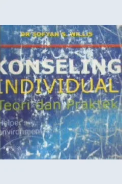 Cover Konseling individual teori dan praktek / Dr. Sofyan S. Willis