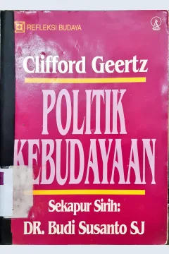 Cover Politik kebudayaan / Clifford Geertz