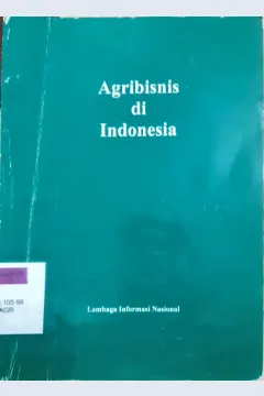 Cover Agribisnis di Indonesia / Direktorat Pengelolaan Informasi Perekonomian Lembaga Informasi Nasional