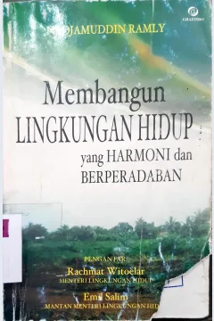 Cover Membangun lingkungan hidup yang harmoni dan berperadaban / Nadjamuddin Ramly