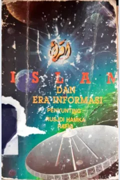 Cover Islam dan era informasi / Penyunting Rusjdi Hamka dan Rafiq