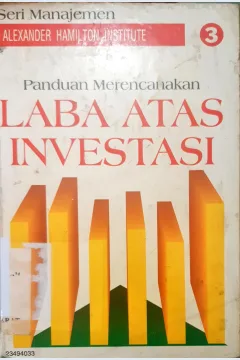 Cover Panduan merencanakan laba atas Investasi, Alexander Hamilton Institute / Alexander Hamilton Institute
