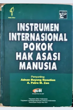 Cover Instrumen internasional pokok hak asasi manusia, Penyunting / Penyunting, Adnan Buyung Nasution; A Patra M. Zen