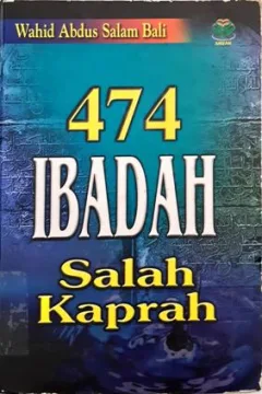 Cover Empat ratus tujuh puluh empat Ibadah salah kaprah, / Wahid Abdus Salam Bali