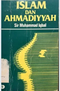 Cover Islam dan Ahmadiyyah, :  Jawaban terhadap petanyaa-pertanyaan pandit jawahar lal nehru / Sir Muhammad Iqbal