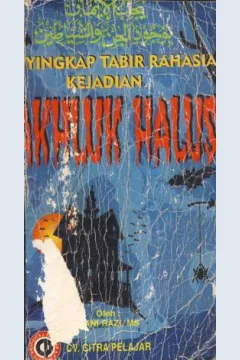 Cover Menyingkap tabir rahasia kejadian makhluk halus, / Bani Razi, Ms