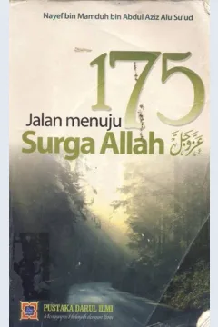 Cover Seratus tujuh puluh lima jalan menuju surga Allah / Nayef bin Mamduh bin Abdul Aziz Abu Su'ud; Penerjemah: Abu Khansa Suharlan Madi, LC