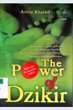 Cover The power of dzikir, :  Rahasia kekuatan dzikir / Amru Khaled ; penerjemah Subhan Nur