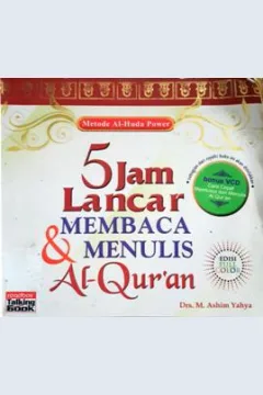 Cover 5 Jam lancar membaca dan menulis Al-Qur'an / Drs.M.Ashim Yahya; penerjemah, Muthia Esfan
