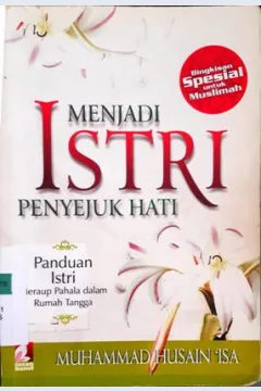 Cover Menjadi Istri Penyejuk hati :  Panduan istri meraup pahala dalam rumah tangga / Muhammad Husain Isa penerjeman,Ahmad Yaman Syamsudin, Eva Nuamida, Editor, Muhammad Albani