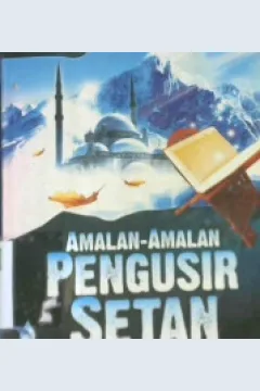 Cover Amalan-amalan pengusir setan / Usamah bin Yasin Al-Ma'ani;Penerjemah,Abu Nabil;Editor,Abu Hudzaifah