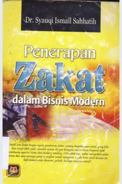 Cover Penerapan zakat dalam bisnis moderrn / Dr.Syauqi Ismail Sahhatih ; penerjemah, Bahrun Abu Bakar Lc.