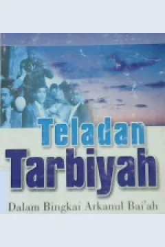 Cover Teladan tarbiyah, dalam bingkai arkunul Bai'ah, Parman Hanif / Parman Hanif, M.Pd; Editor, M.Badawi