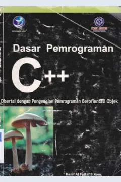 Cover Dasar pemrograman C++, disertai dengan pengenalan pemrograman berorientasi objek, Hanif Al Fatta / Hanif Al Fatta, S.Kom.