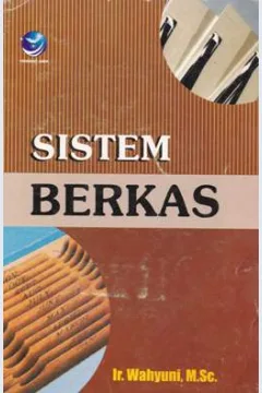 Cover Sistem berkas, / Ir.Wahyuni, M.Sc.