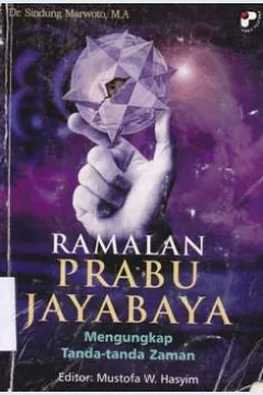 Cover Ramalan prabu jayabaya mengungkapkan tanda-tanda zaman / Dr. Sindung Marwoto, M.A, editor Mustofa W. Hasyim