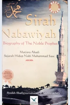 Cover Sirah Nabawiyah :  Biografhy of the Noble prophet, Mutiara abadi sejarah hidup Nabi Muhammad saw. / Syaikh Shafiyyurrahman Al-Mubarakfury ; penerjemah, Nayla Putri, s, Ag.