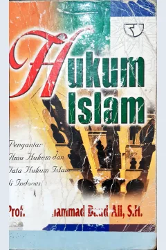 Cover Hukum Islam, pengantar ilmu hukum dan tata hukum islam di Indonesia, oleh Prof.H.Mohammad Daud Ali s.h