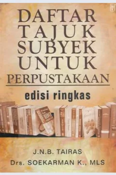 Cover Daftar tajuk subyek untuk perpustakaan edisi rimgkas / J.N.B. Tairas