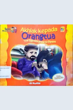 Cover Akhlak kepada Orang tua, / Ali Muakhir; penerjemah Farah; editor, Imran Laha