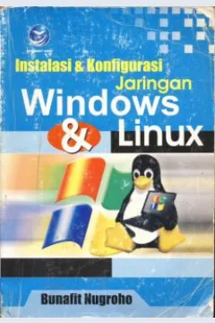 Cover Instalasi dan Konfigurasi Jaringan Windows dan Linux / Bunafit Nugroho