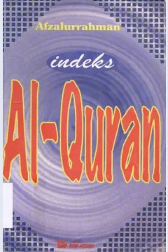 Cover Indeks Al-Quran / Afzalurrahman; Penerjemah: Drs. Ahsin W. Al-Hafidz
