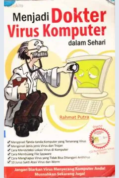 Cover Menjadi dokter virus komputer dalam sehari / Rahmat Putra ; penyunting Sudarma S.