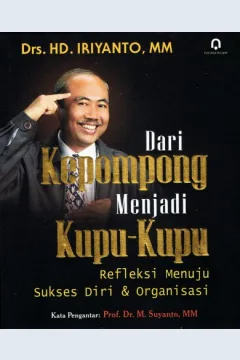 Cover Dari kepompong menjadi kupu-kupu, Refleksi menuju sukses diri dan organisasi, Iriyanto; penyunting, Saifudin Zuhri Qudsy