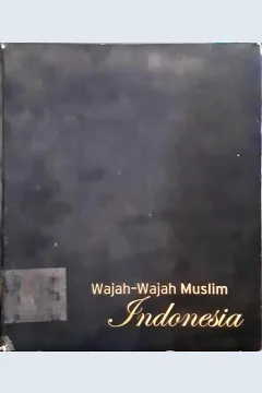 Cover Wajah-wajah muslim Indonesia / Saleh A Malik