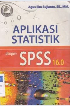 Cover Aplikasi statistik dengan SPSS 16,0 / Agus Eko Sujianto
