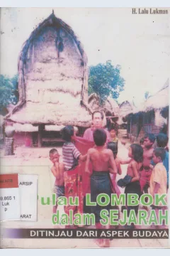 Cover Pulau Lombok Dalam Sejarah , Ditinjau Dari Aspek Budaya , Lalu Lukman;Editor,Erman Rajagukguk