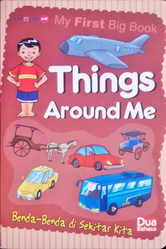 Cover My First Big Book Things Around Me :  Benda-benda disekitar Kita / Rani Yulianty