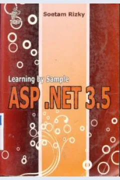 Cover Learning by sampel ASP NET 3.5 / Soetam Rizky
